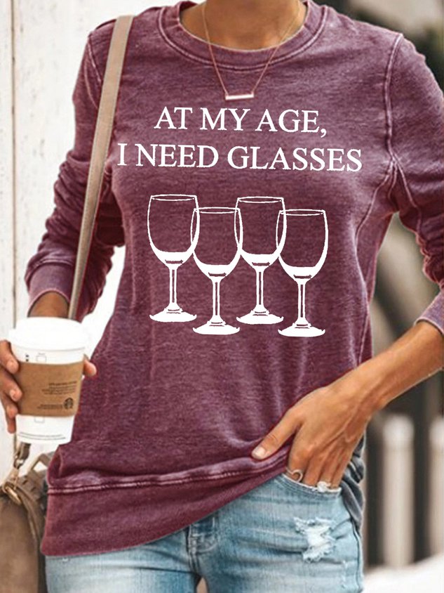 At My Age, I Need Glasses Funny Wine Long Sleeve Shirt