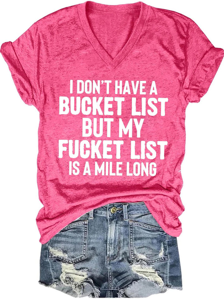 Don't Have A Bucket List Short Sleeve T-Shirt