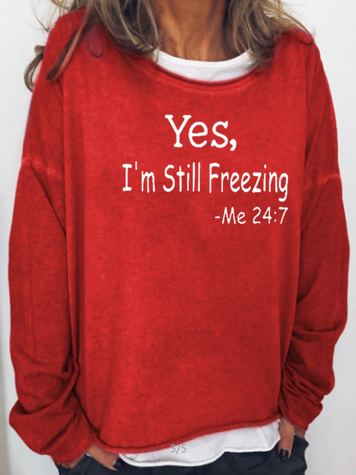 Yes I'm Still Freezing Casual Long Sleeve Shirt
