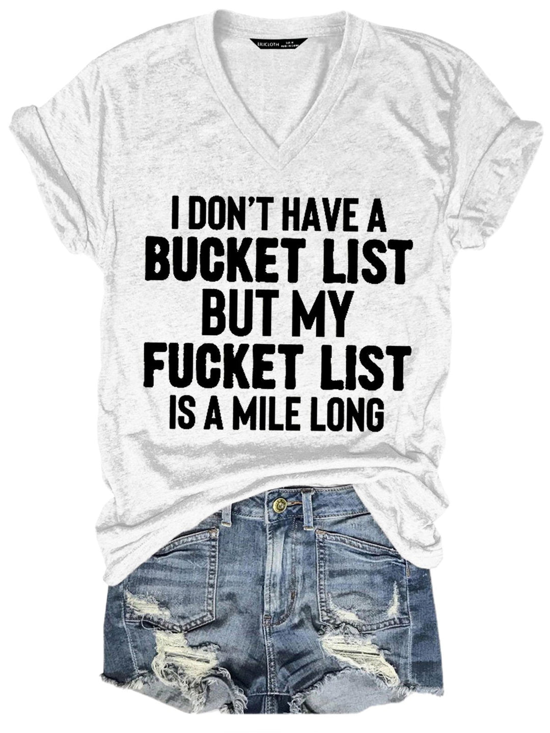 Don't Have A Bucket List Short Sleeve T-Shirt
