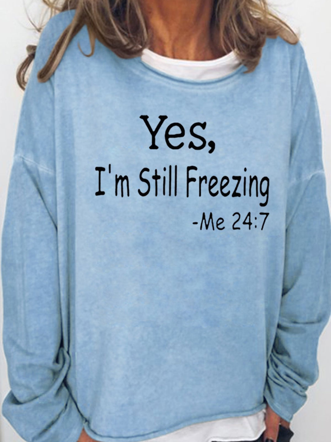Yes I'm Still Freezing Casual Long Sleeve Shirt