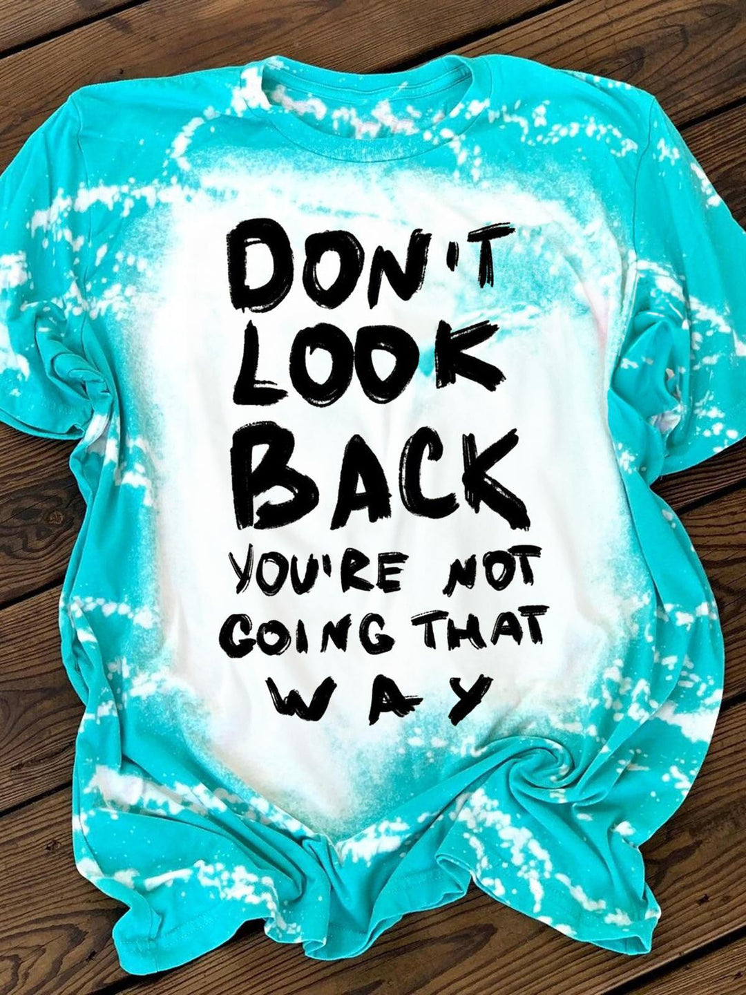 Don't Look Back Tie Dye Crew Neck T-shirt