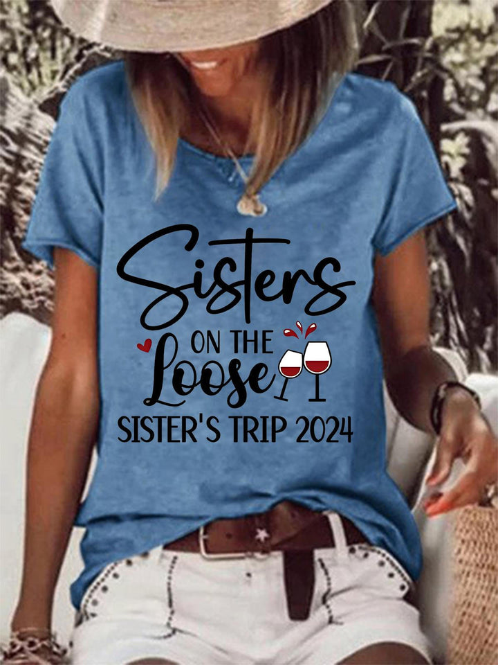 Sister On The Loose Sister's Trip 2024 Casual T-shirt