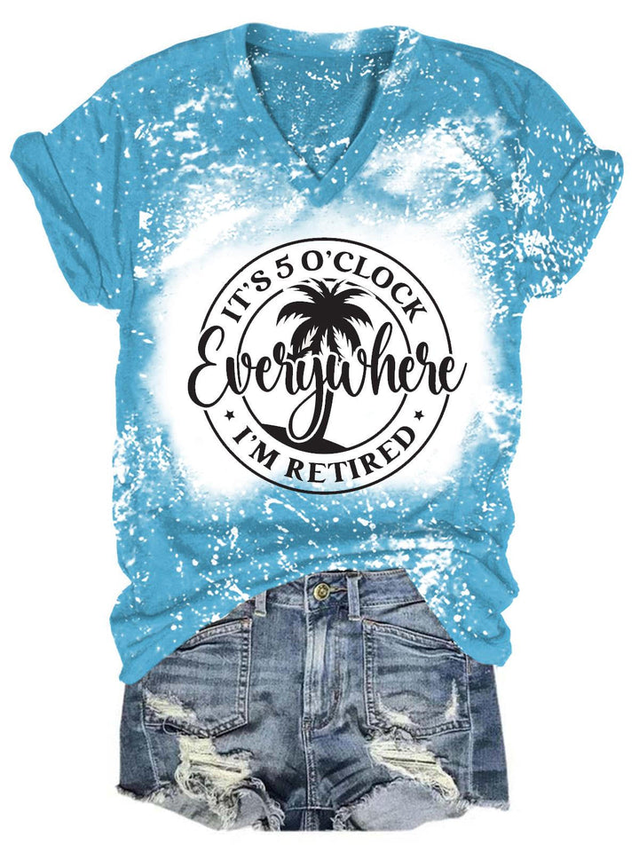 It's 5 O'clock Everywhere I'm Retired Tie Dye T-Shirt