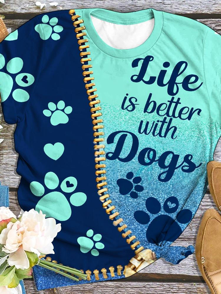 Life is better with Dogs Print Crew Neck T-Shirt