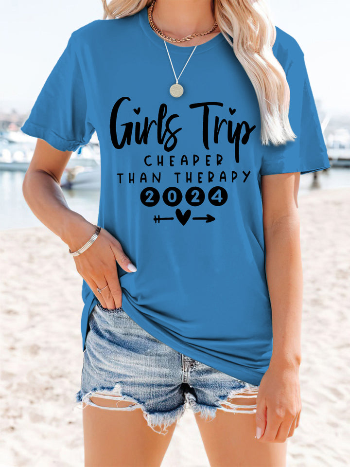 Girls Trip 2024 Cheaper Than Therapy Casual Short Sleeve T-shirt